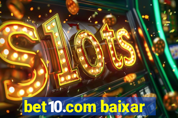 bet10.com baixar